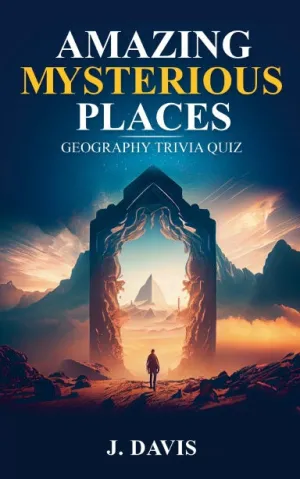 Amazing Mysterious Places