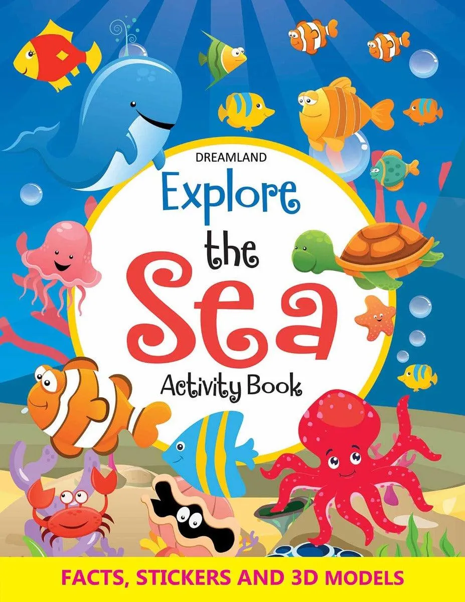 Dreamland Explore the Sea Activity Book with Stickers and 3D Models - An Interactive & Activity Book For Kids (English)