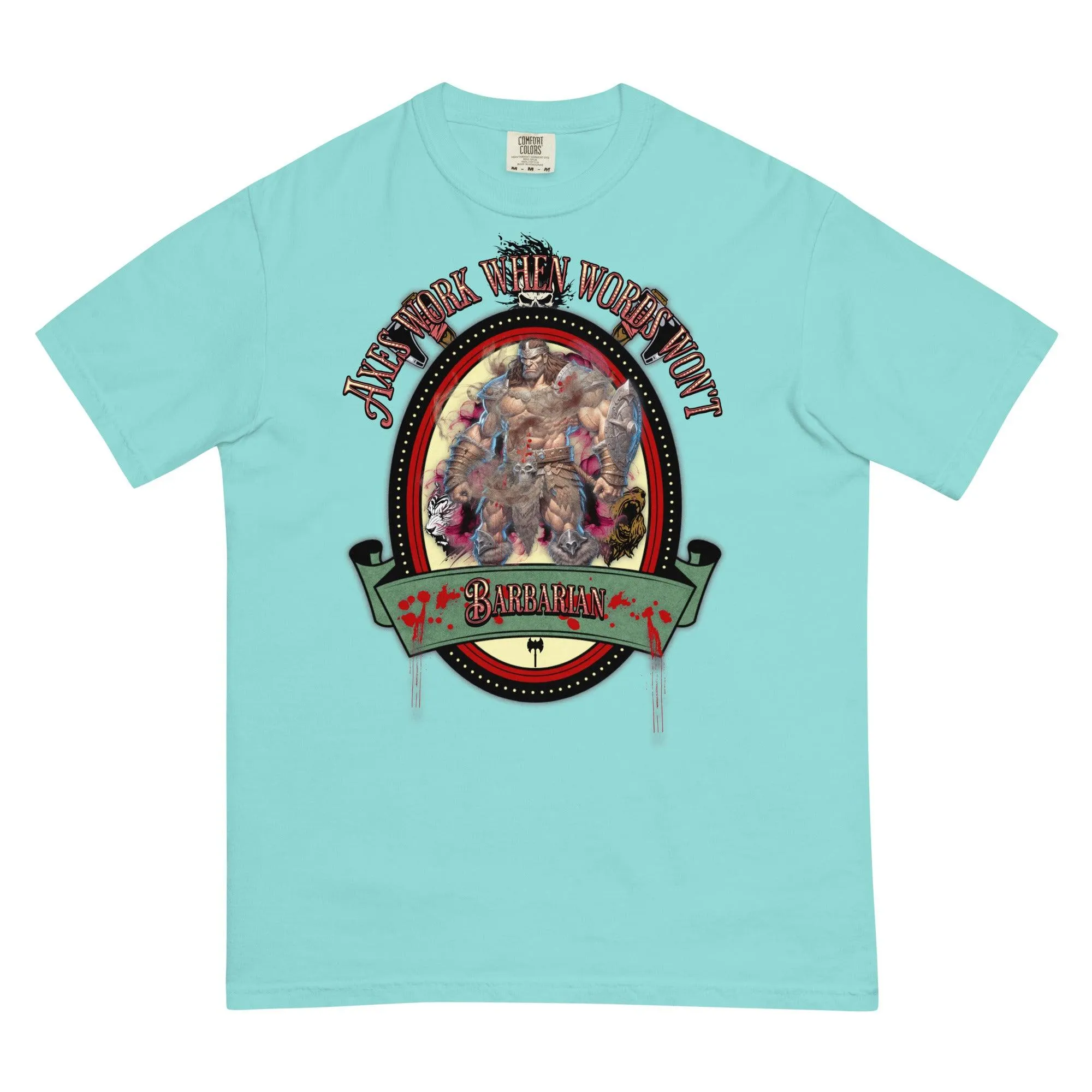 "Axes Work When Words Won't" Barbarian Unisex Heavyweight T-Shirt