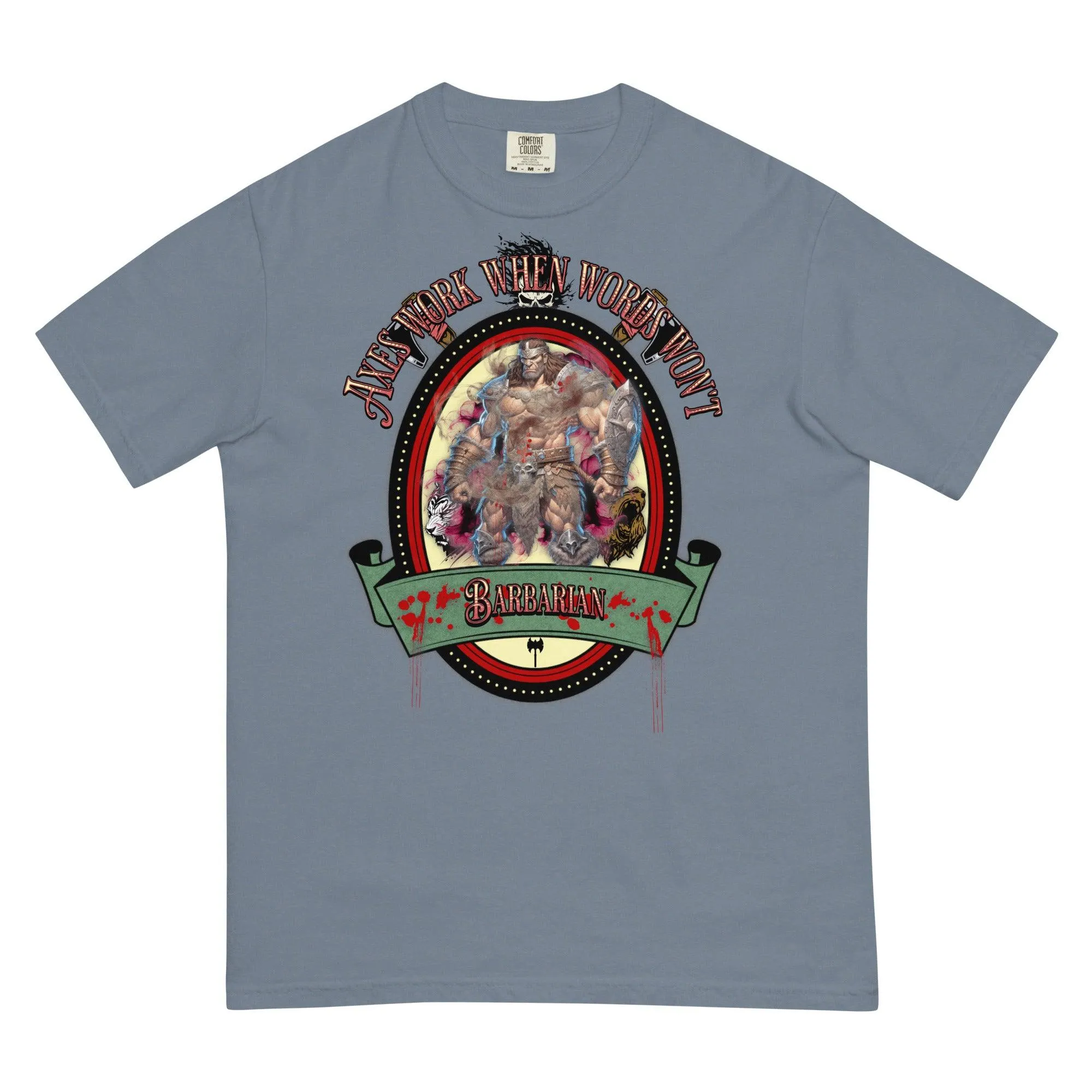 "Axes Work When Words Won't" Barbarian Unisex Heavyweight T-Shirt