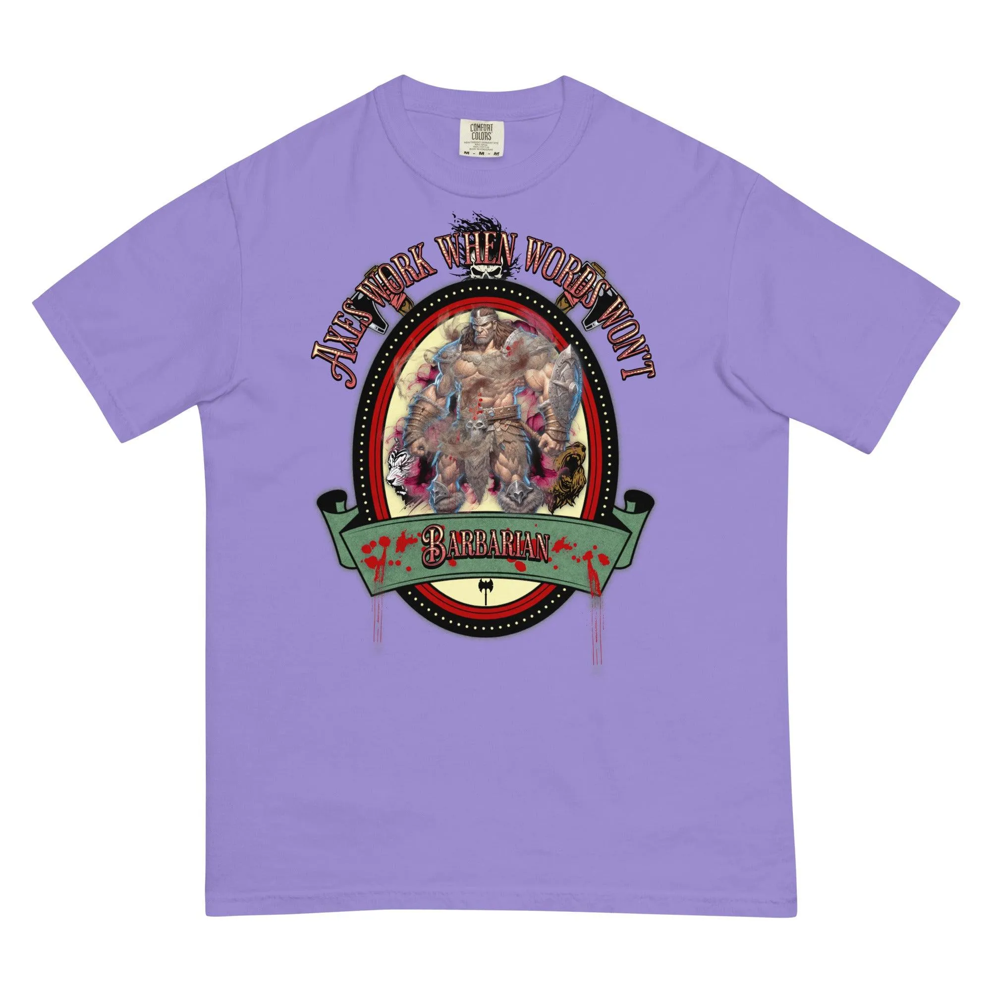 "Axes Work When Words Won't" Barbarian Unisex Heavyweight T-Shirt