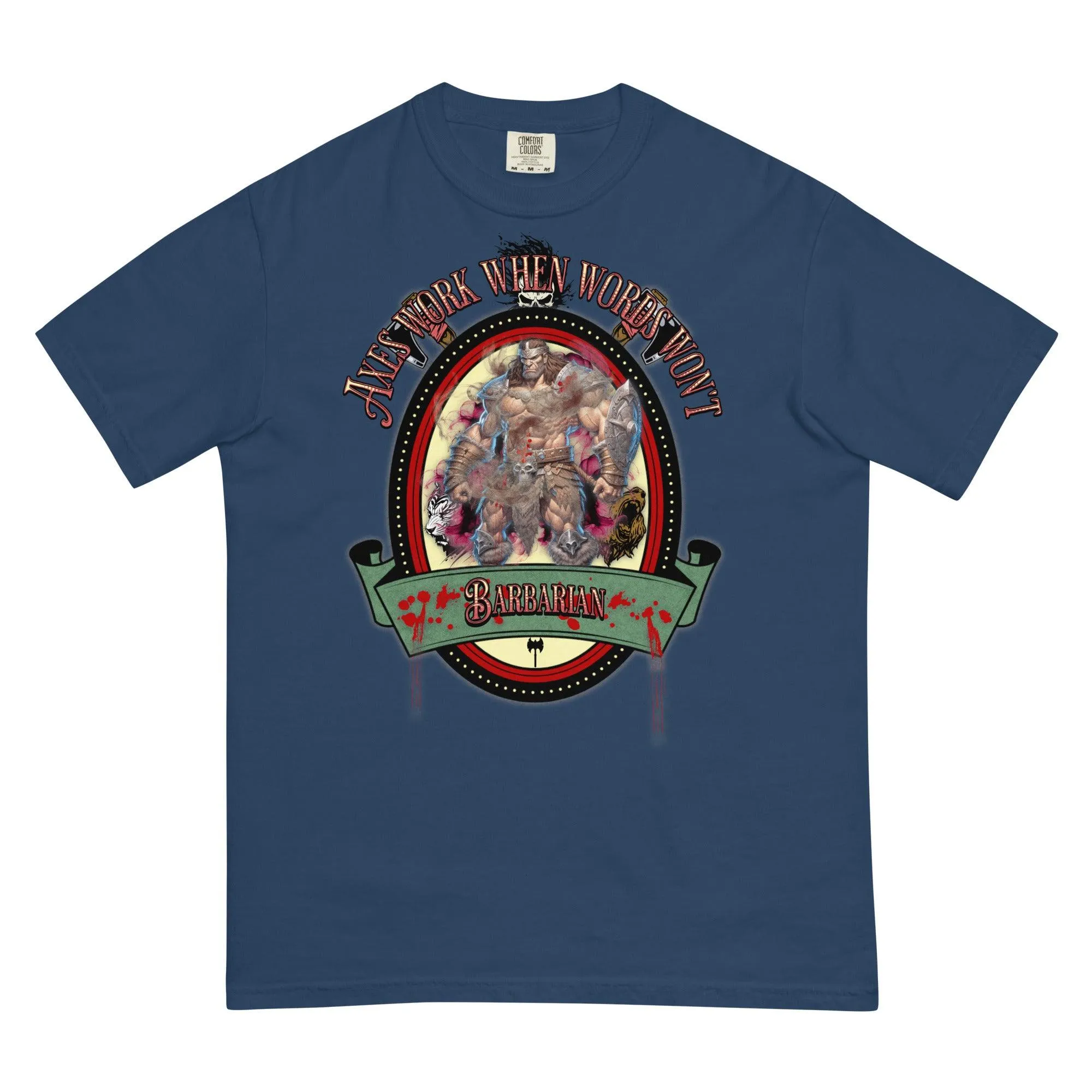 "Axes Work When Words Won't" Barbarian Unisex Heavyweight T-Shirt