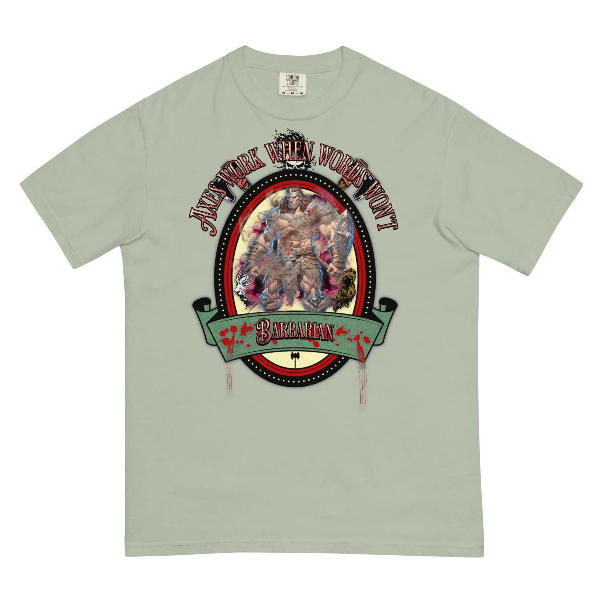 "Axes Work When Words Won't" Barbarian Unisex Heavyweight T-Shirt