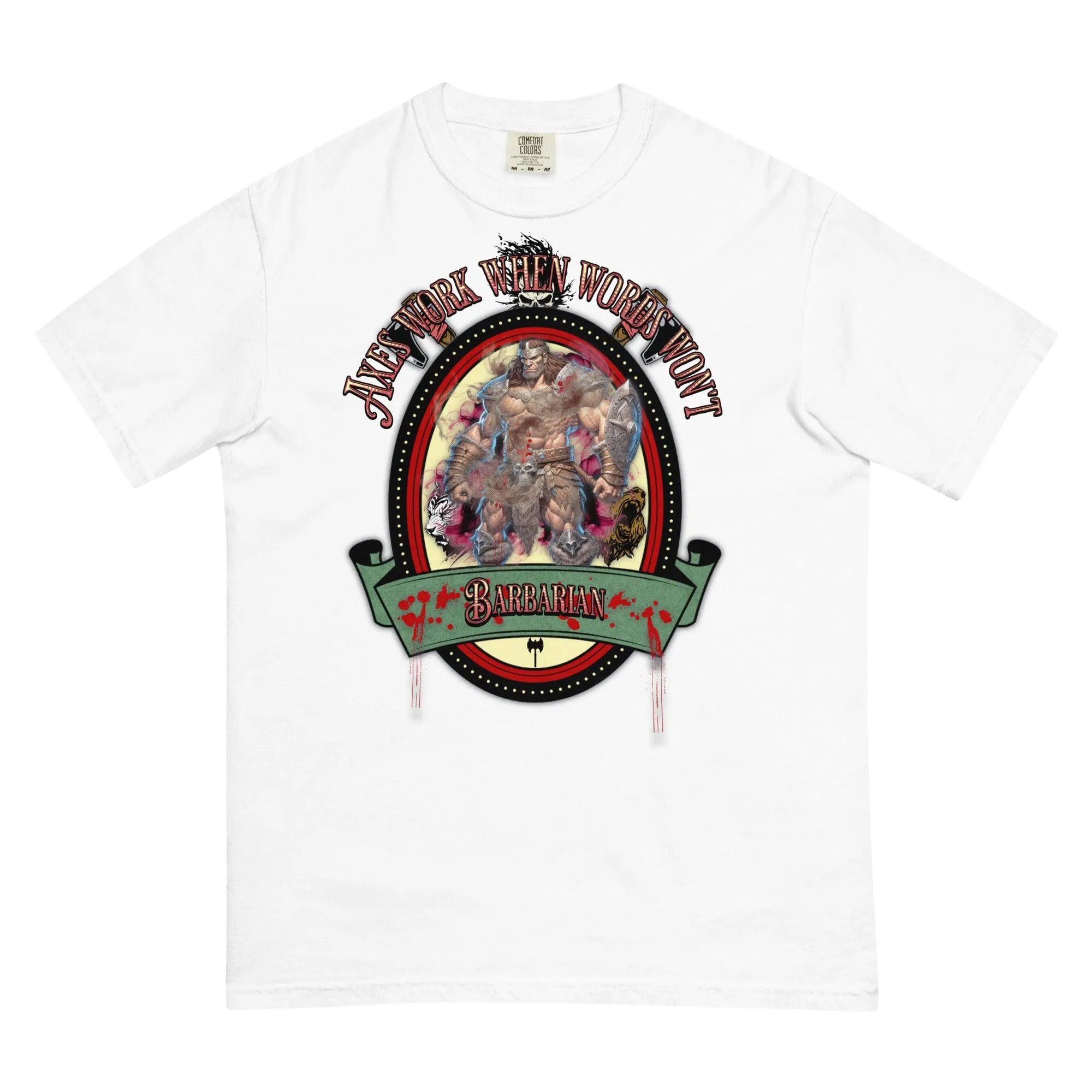 "Axes Work When Words Won't" Barbarian Unisex Heavyweight T-Shirt