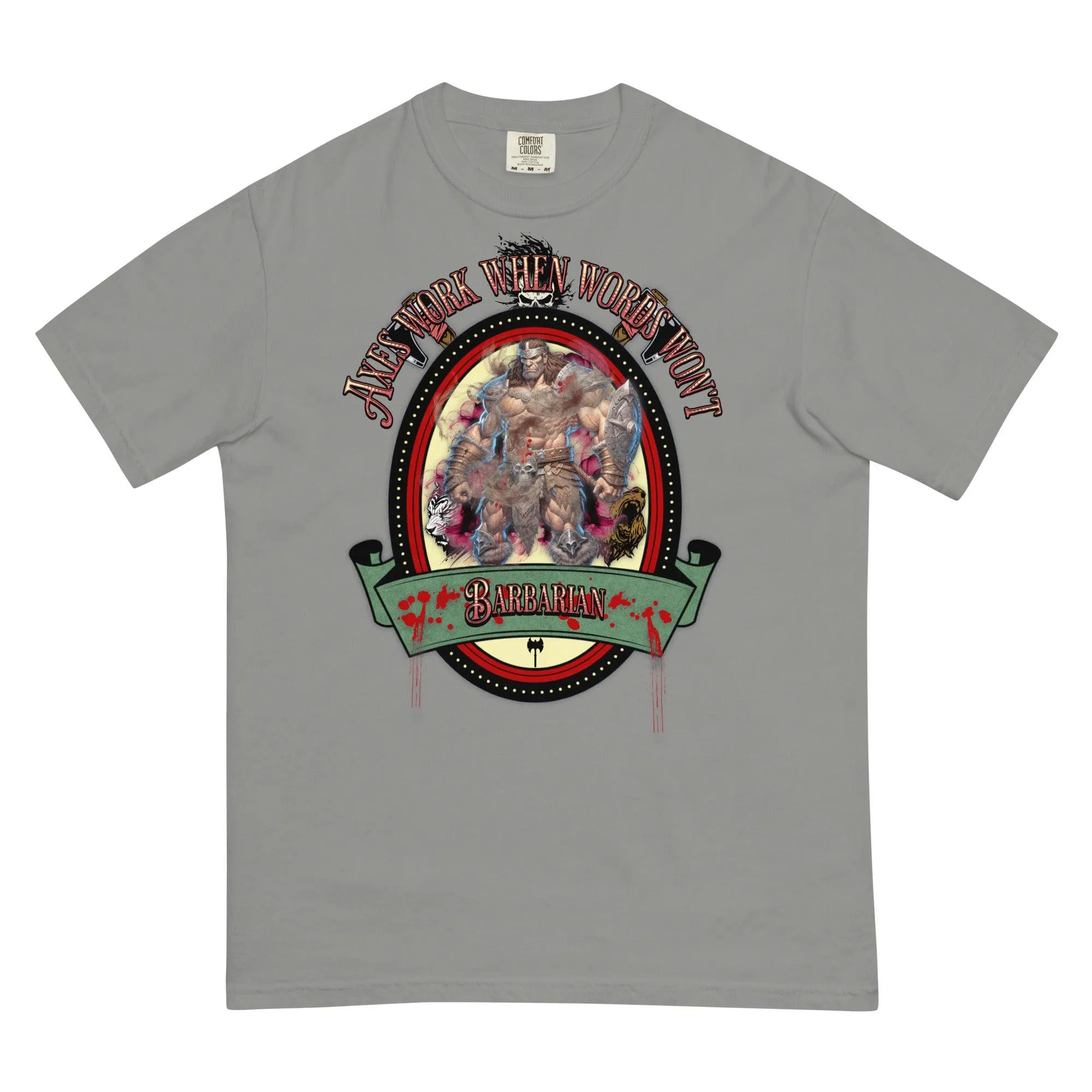 "Axes Work When Words Won't" Barbarian Unisex Heavyweight T-Shirt