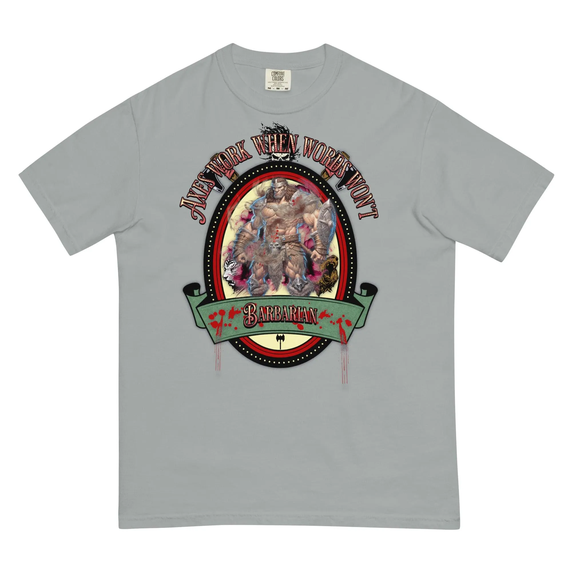 "Axes Work When Words Won't" Barbarian Unisex Heavyweight T-Shirt