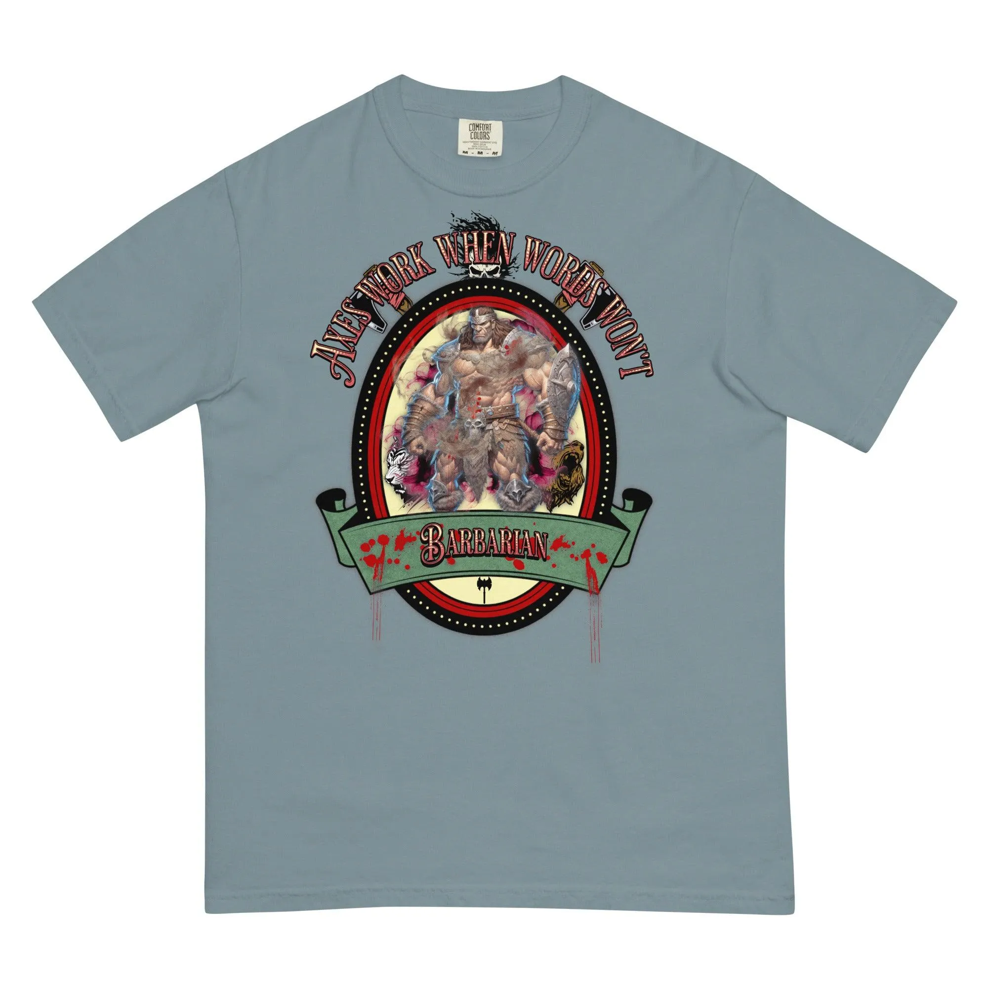 "Axes Work When Words Won't" Barbarian Unisex Heavyweight T-Shirt