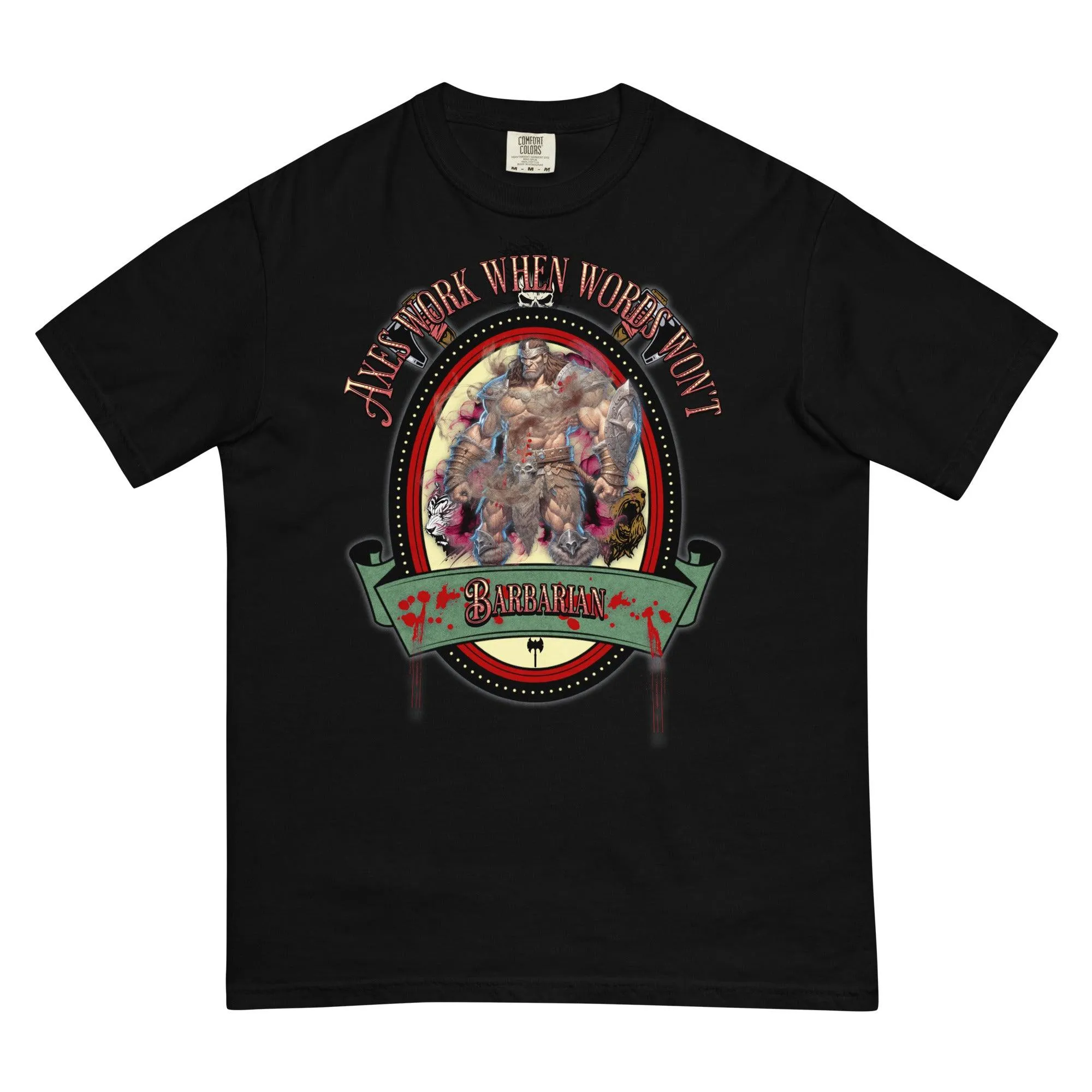 "Axes Work When Words Won't" Barbarian Unisex Heavyweight T-Shirt