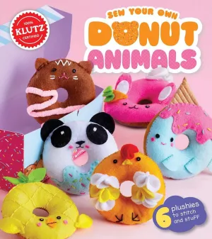 Sew Your Own Donut Animals - 6 Plushies to Stitch and Stuff